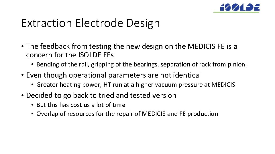 Extraction Electrode Design • The feedback from testing the new design on the MEDICIS