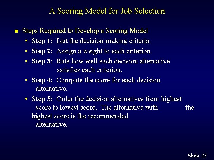 A Scoring Model for Job Selection n Steps Required to Develop a Scoring Model