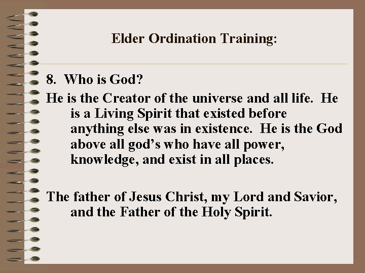 Elder Ordination Training: 8. Who is God? He is the Creator of the universe