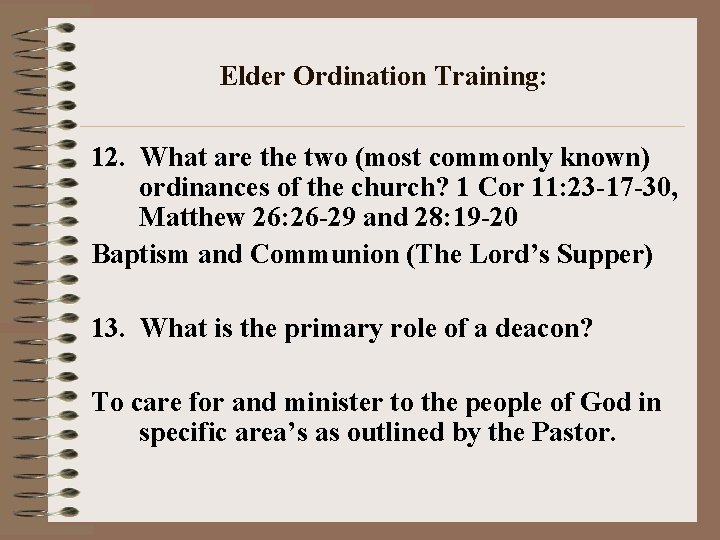 Elder Ordination Training: 12. What are the two (most commonly known) ordinances of the