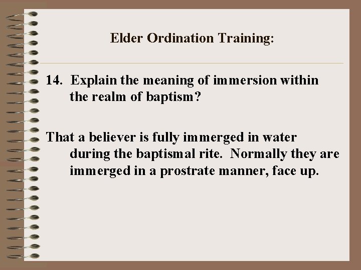 Elder Ordination Training: 14. Explain the meaning of immersion within the realm of baptism?