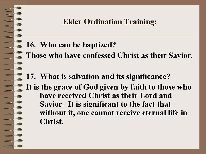 Elder Ordination Training: 16. Who can be baptized? Those who have confessed Christ as