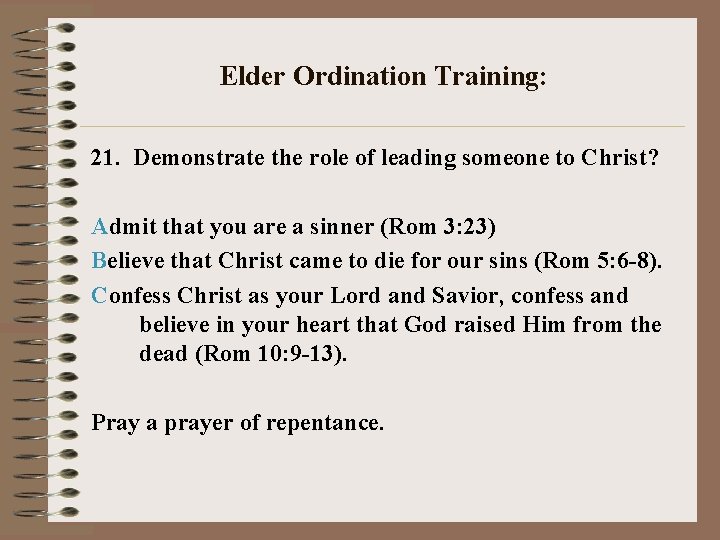 Elder Ordination Training: 21. Demonstrate the role of leading someone to Christ? Admit that