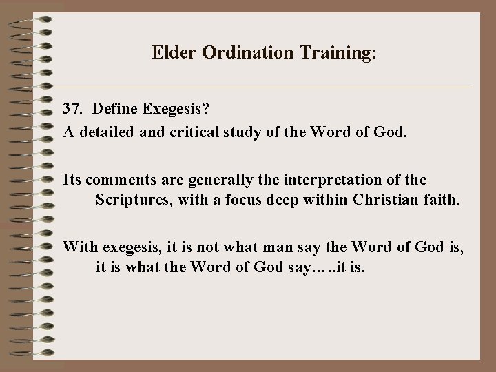 Elder Ordination Training: 37. Define Exegesis? A detailed and critical study of the Word