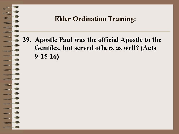 Elder Ordination Training: 39. Apostle Paul was the official Apostle to the Gentiles, but
