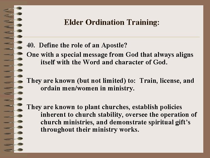 Elder Ordination Training: 40. Define the role of an Apostle? One with a special