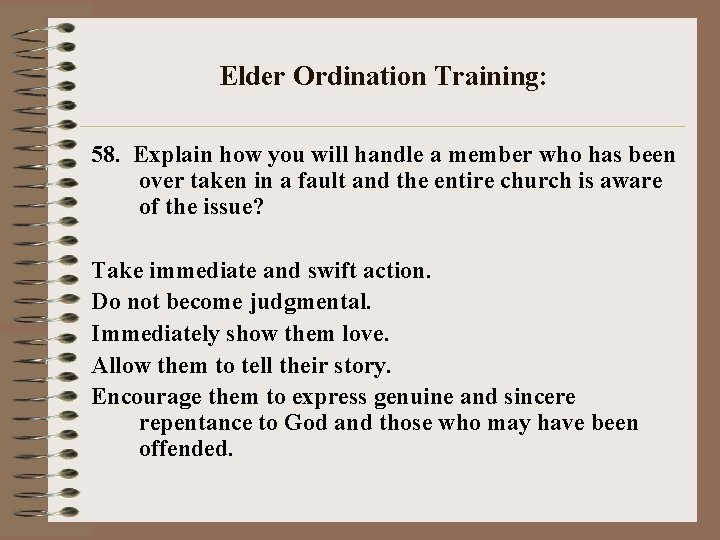 Elder Ordination Training: 58. Explain how you will handle a member who has been