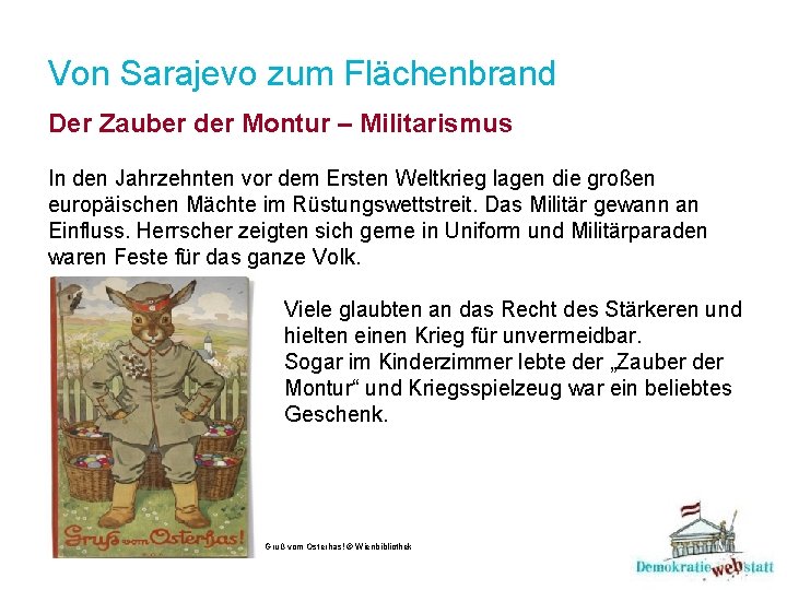 Von Sarajevo zum Flächenbrand Der Zauber der Montur – Militarismus In den Jahrzehnten vor Von Sarajevo zum Flächenbrand Der Zauber der Montur – Militarismus In den Jahrzehnten vor