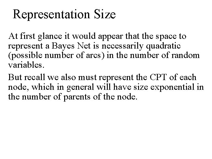 Representation Size At first glance it would appear that the space to represent a Representation Size At first glance it would appear that the space to represent a