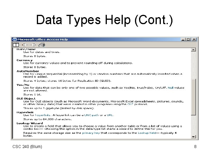 Data Types Help (Cont. ) CSC 240 (Blum) 8 