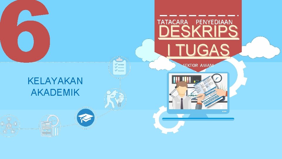 TATACARA PENYEDIAAN DESKRIPS I TUGAS SEKTOR AWAM KELAYAKAN AKADEMIK 