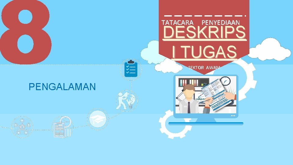 TATACARA PENYEDIAAN DESKRIPS I TUGAS SEKTOR AWAM PENGALAMAN 