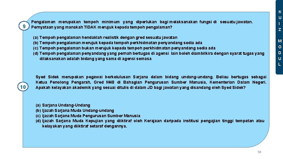 9 K U I Z Pengalaman merupakan tempoh minimum yang diperlukan bagi melaksanakan fungsi