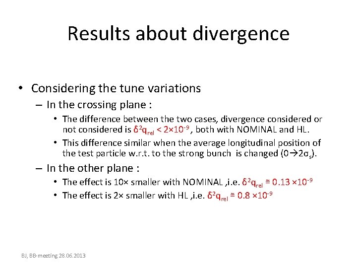 Results about divergence • Considering the tune variations – In the crossing plane :