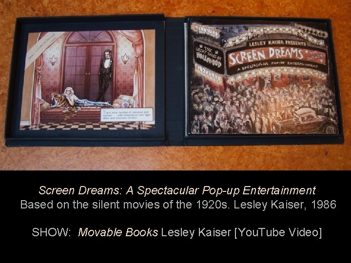 Screen Dreams: A Spectacular Pop-up Entertainment Based on the silent movies of the 1920