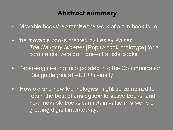 Abstract summary • ‘Movable books’ epitomise the work of art in book form •