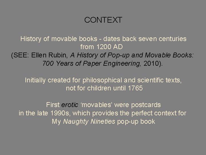 CONTEXT History of movable books - dates back seven centuries from 1200 AD (SEE: