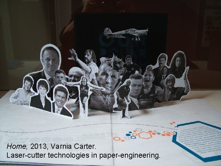 Home, 2013, Varnia Carter. Laser-cutter technologies in paper-engineering. 