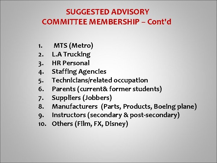  SUGGESTED ADVISORY COMMITTEE MEMBERSHIP – Cont'd 1. 2. 3. 4. 5. 6. 7.