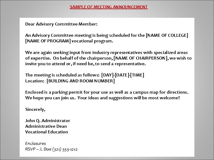 SAMPLE OF MEETING ANNOUNCEMENT Dear Advisory Committee Member: An Advisory Committee meeting is being