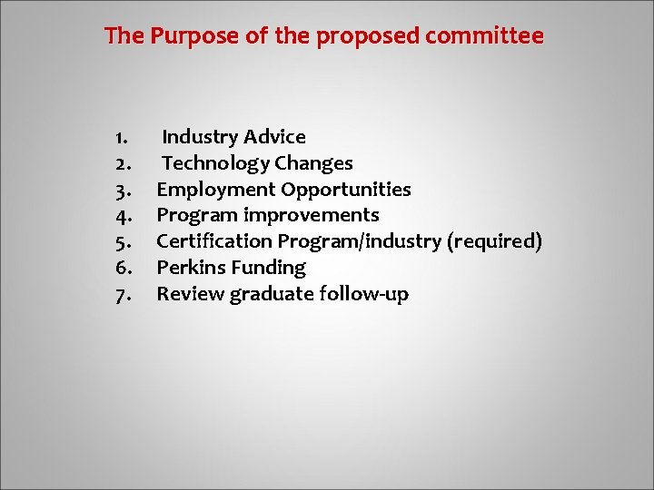  The Purpose of the proposed committee 1. 2. 3. 4. 5. 6. 7.