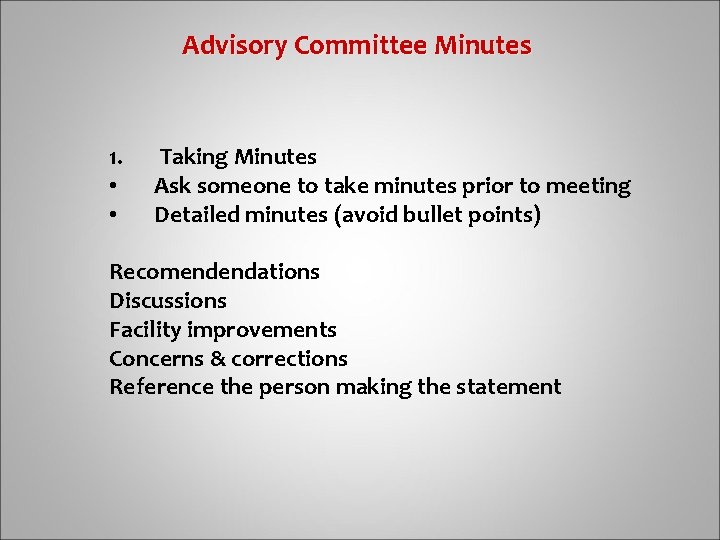  Advisory Committee Minutes 1. • • Taking Minutes Ask someone to take minutes