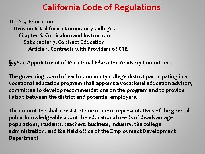 California Code of Regulations TITLE 5. Education Division 6. California Community Colleges Chapter 6.