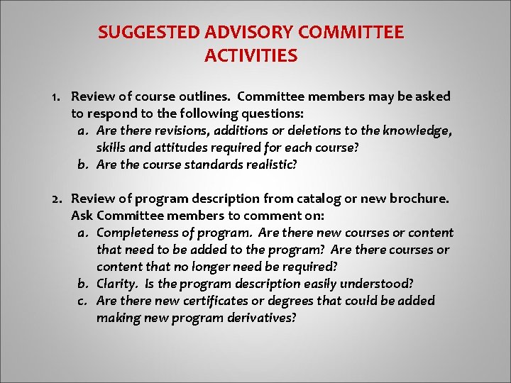 SUGGESTED ADVISORY COMMITTEE ACTIVITIES 1. Review of course outlines. Committee members may be asked