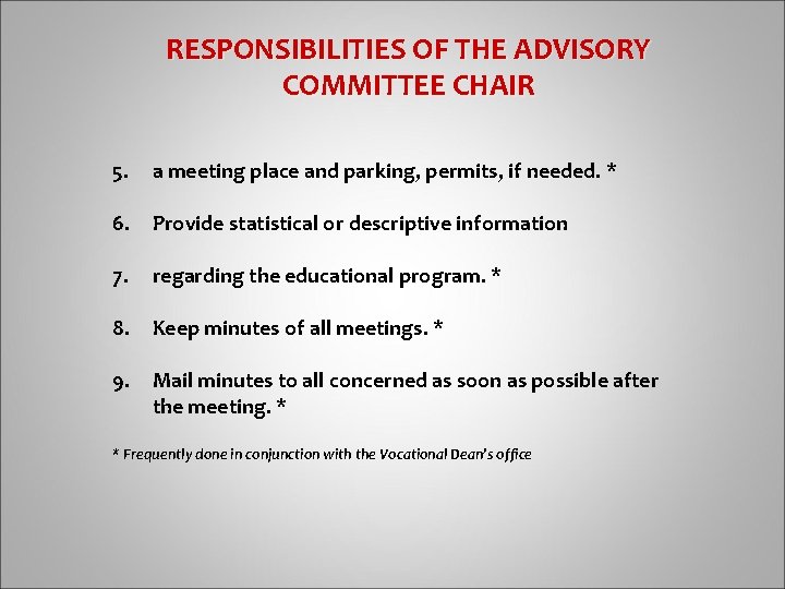 RESPONSIBILITIES OF THE ADVISORY COMMITTEE CHAIR 5. a meeting place and parking, permits, if