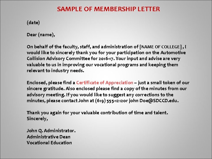 SAMPLE OF MEMBERSHIP LETTER (date) Dear (name), On behalf of the faculty, staff, and