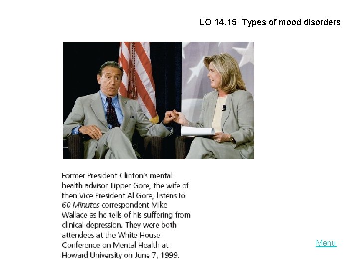 LO 14. 15 Types of mood disorders Menu 