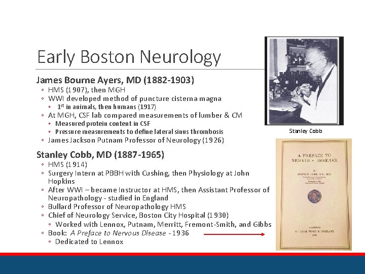 Early Boston Neurology James Bourne Ayers, MD (1882 -1903) ◦ HMS (1907), then MGH