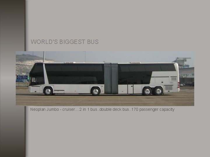 WORLD'S BIGGEST BUS Neoplan Jumbo - cruiser. . 2 in 1 bus. . double