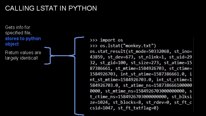 CALLING LSTAT IN PYTHON Gets info for specified file, stores to python object Return CALLING LSTAT IN PYTHON Gets info for specified file, stores to python object Return