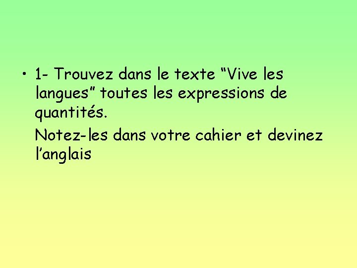  • 1 - Trouvez dans le texte “Vive les langues” toutes les expressions