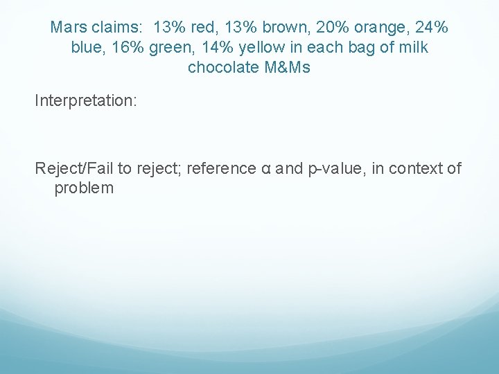 Mars claims: 13% red, 13% brown, 20% orange, 24% blue, 16% green, 14% yellow