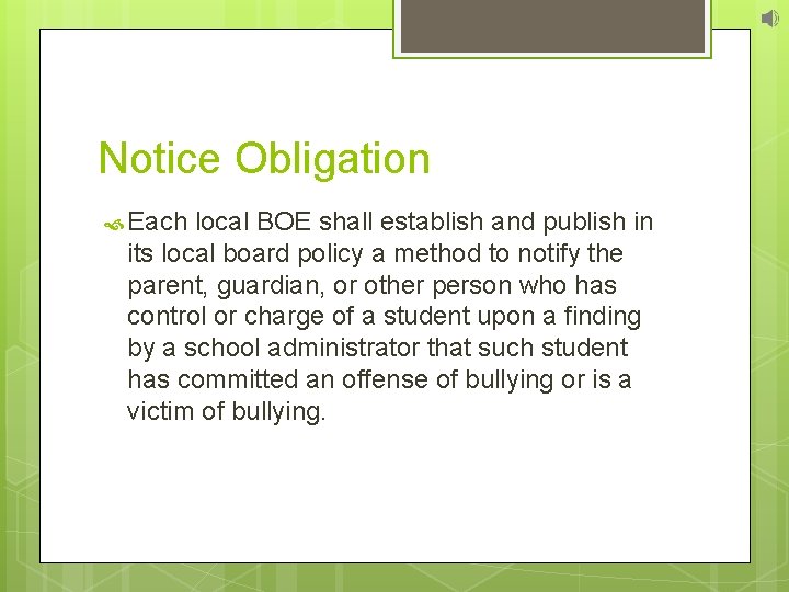 Notice Obligation Each local BOE shall establish and publish in its local board policy