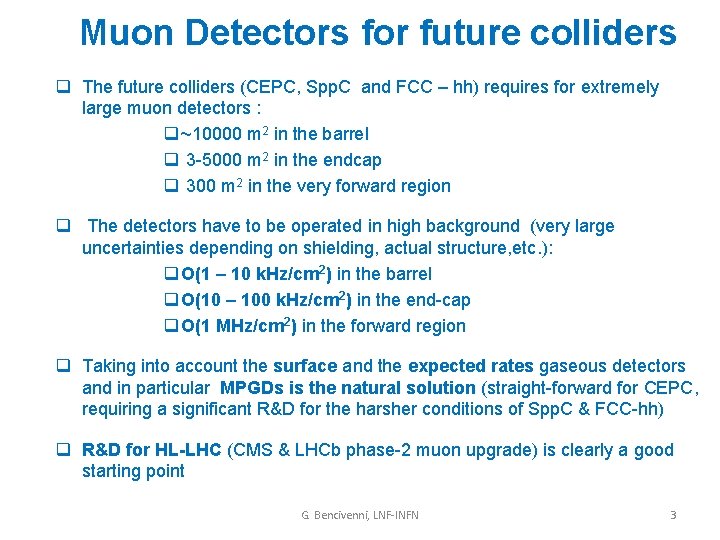 Muon Detectors for future colliders q The future colliders (CEPC, Spp. C and FCC