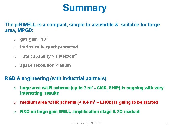 Summary The µ-RWELL is a compact, simple to assemble & suitable for large area,