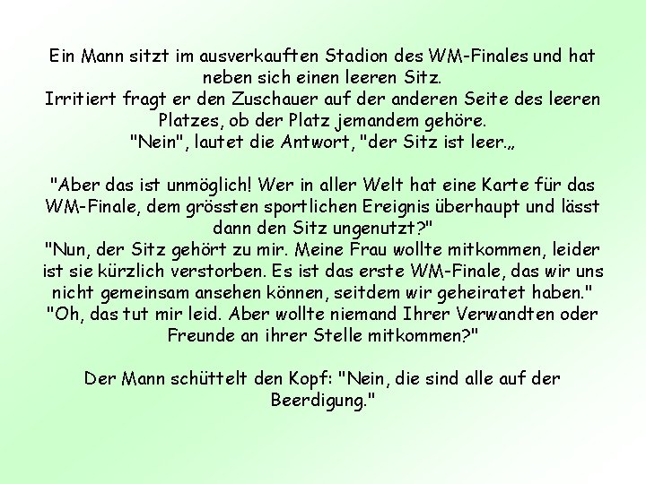 Ein Mann sitzt im ausverkauften Stadion des WM-Finales und hat neben sich einen leeren