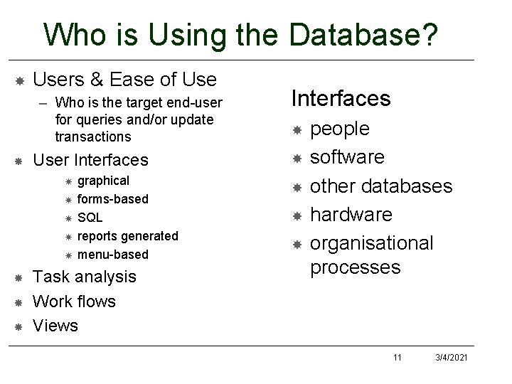 Who is Using the Database? Users & Ease of Use – Who is the Who is Using the Database? Users & Ease of Use – Who is the