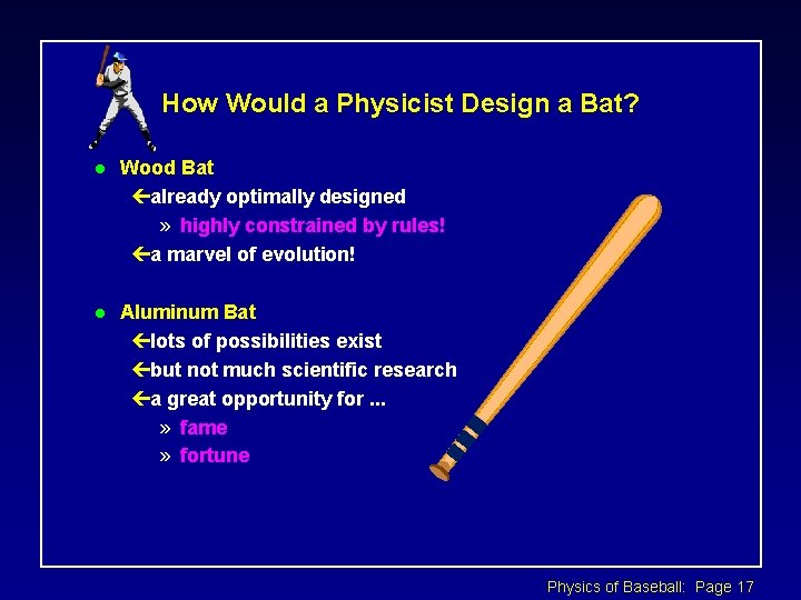 How Would a Physicist Design a Bat? l Wood Bat çalready optimally designed »