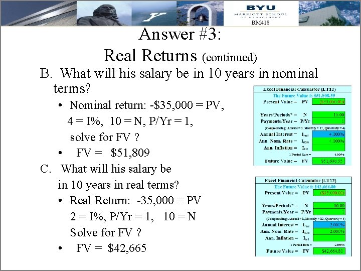 Answer #3: Real Returns (continued) B. What will his salary be in 10 years
