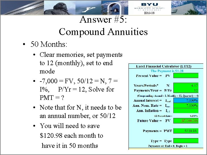 Answer #5: Compound Annuities • 50 Months: • Clear memories, set payments to 12