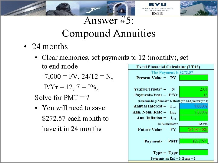 Answer #5: Compound Annuities • 24 months: • Clear memories, set payments to 12