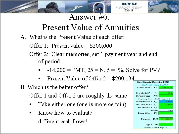 Answer #6: Present Value of Annuities A. What is the Present Value of each