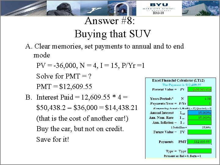 Answer #8: Buying that SUV A. Clear memories, set payments to annual and to