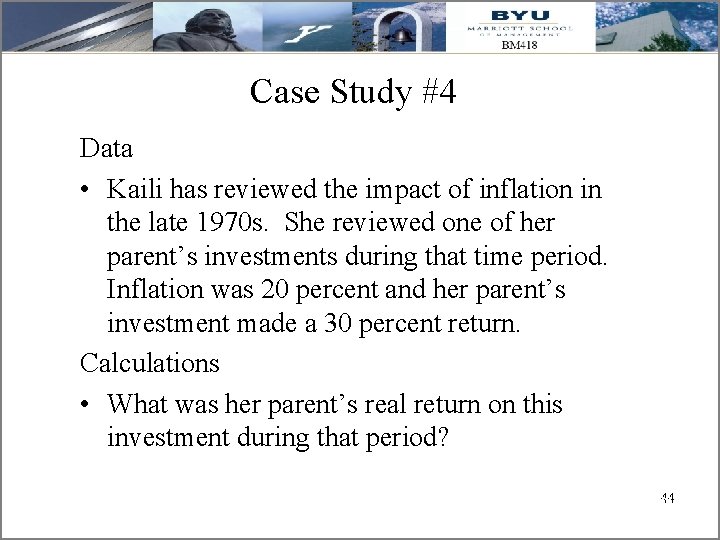 Case Study #4 Data • Kaili has reviewed the impact of inflation in the
