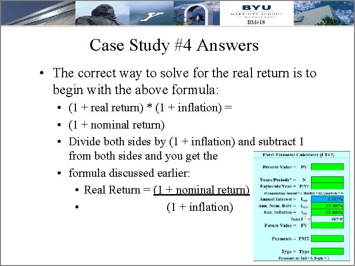 Case Study #4 Answers • The correct way to solve for the real return