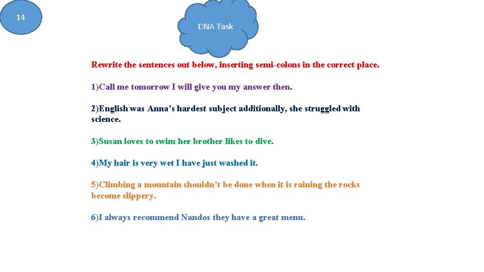 14 dna task rewrite the sentences out below